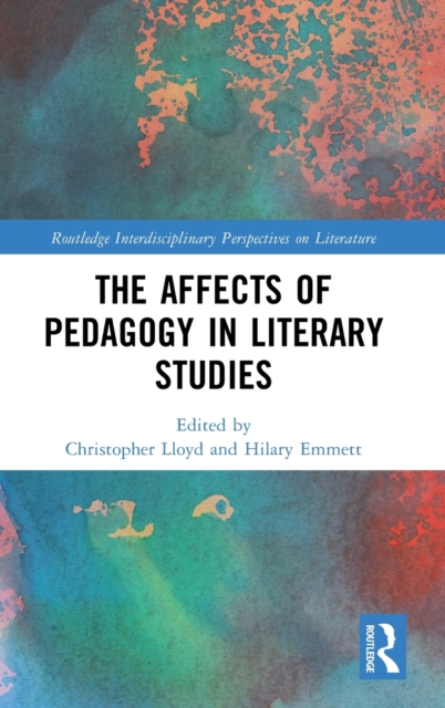 The Affects of Pedagogy in Literary Studies, Hardback Book