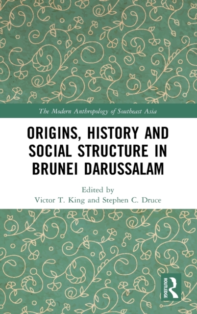 Origins, History and Social Structure in Brunei Darussalam, Hardback Book