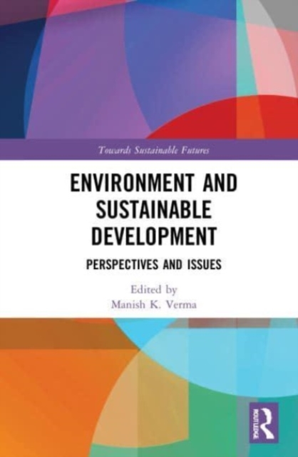 Environment and Sustainable Development : Perspectives and Issues, Paperback / softback Book