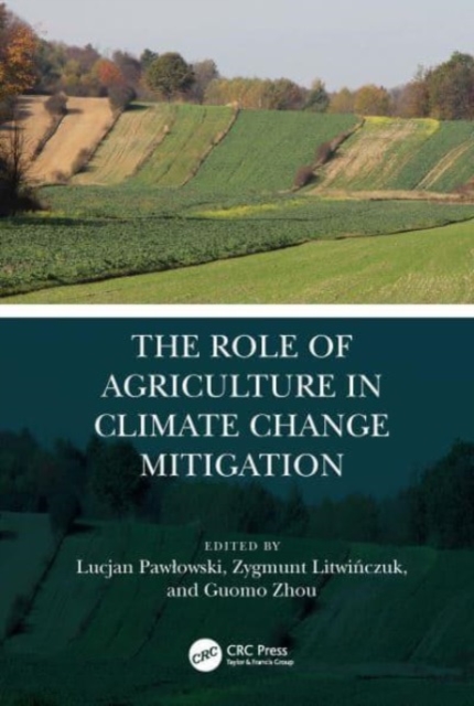 The Role of Agriculture in Climate Change Mitigation, Paperback / softback Book