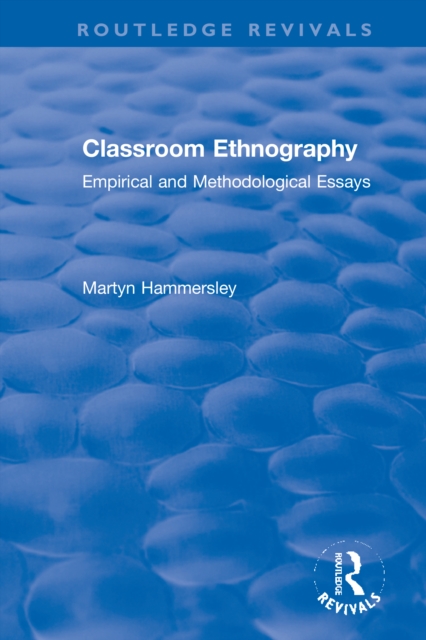 Classroom Ethnography : Empirical and Methodological Essays, Paperback / softback Book