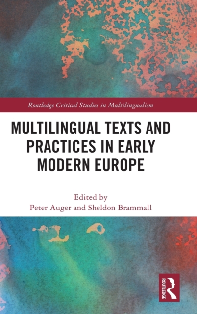 Multilingual Texts and Practices in Early Modern Europe, Hardback Book