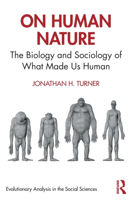 On Human Nature : The Biology and Sociology of What Made Us Human, Paperback / softback Book