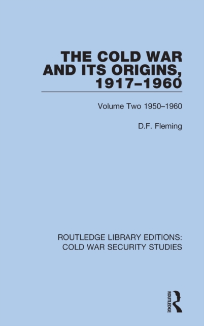 The Cold War and its Origins, 1917-1960 : Volume Two 1950-1960, Hardback Book