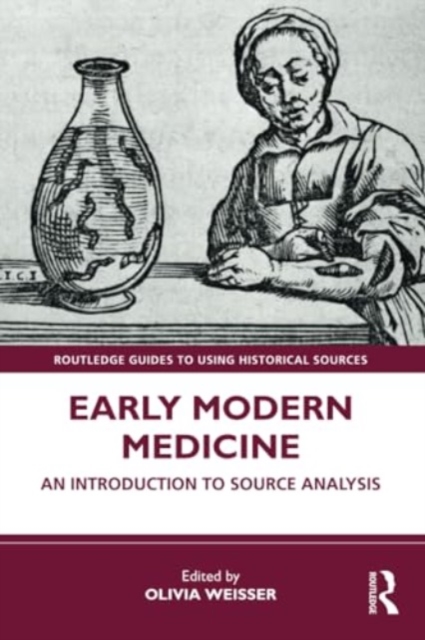Early Modern Medicine : An Introduction to Source Analysis, Paperback / softback Book
