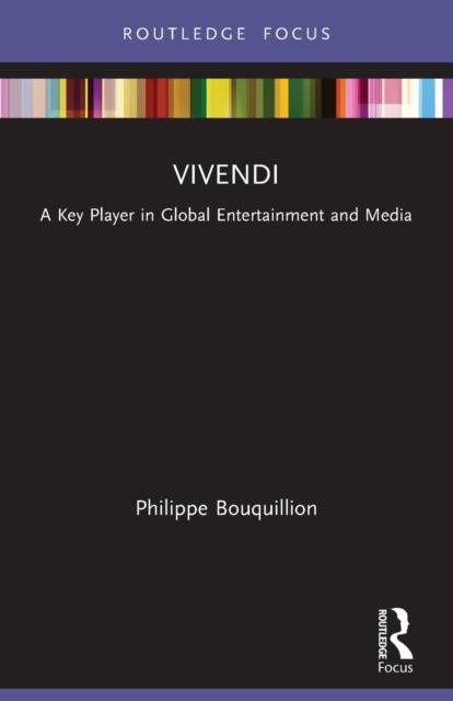 Vivendi : A Key Player in Global Entertainment and Media, Paperback / softback Book