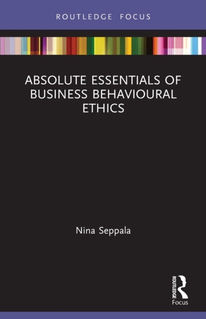Absolute Essentials of Business Behavioural Ethics, Paperback / softback Book