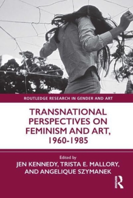 Transnational Perspectives on Feminism and Art, 1960-1985, Paperback / softback Book