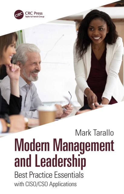 Modern Management and Leadership : Best Practice Essentials with CISO/CSO Applications, Hardback Book