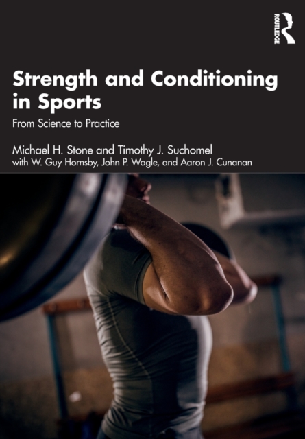 Strength and Conditioning in Sports : From Science to Practice, Paperback / softback Book