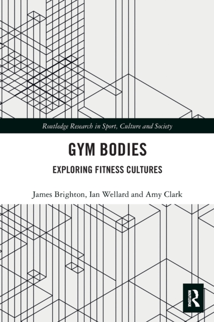Gym Bodies : Exploring Fitness Cultures, Paperback / softback Book
