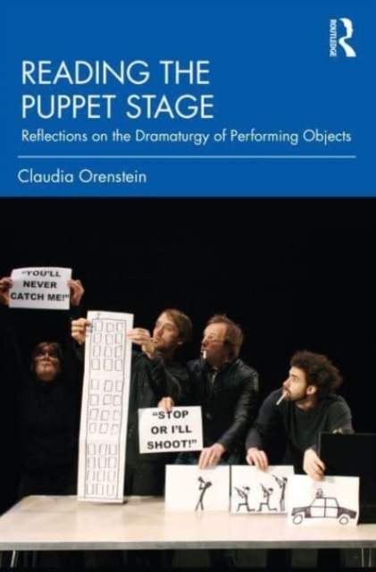 Reading the Puppet Stage : Reflections on the Dramaturgy of Performing Objects, Paperback / softback Book