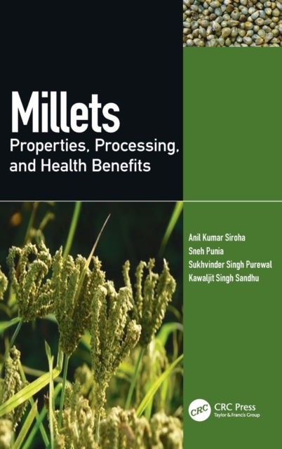 Millets : Properties, Processing, and Health Benefits, Hardback Book
