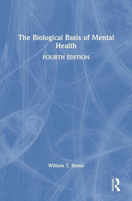The Biological Basis of Mental Health, Hardback Book