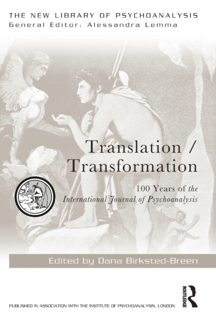 Translation/Transformation : 100 Years of the International Journal of Psychoanalysis, Paperback / softback Book