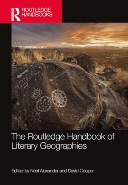 The Routledge Handbook of Literary Geographies, Hardback Book