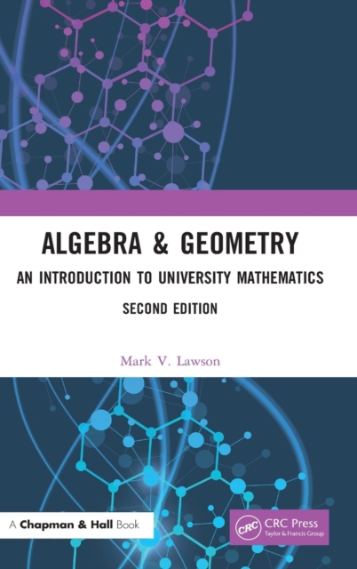 Algebra & Geometry : An Introduction to University Mathematics, Hardback Book
