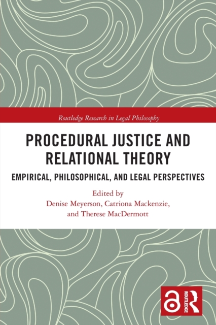 Procedural Justice and Relational Theory : Empirical, Philosophical, and Legal Perspectives, Paperback / softback Book
