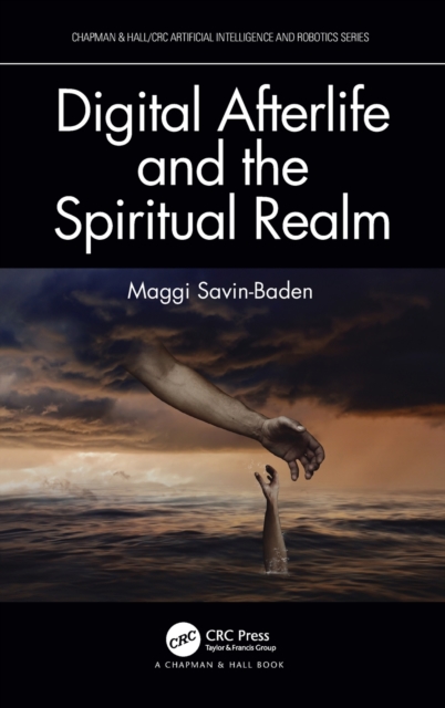 Digital Afterlife and the Spiritual Realm, Hardback Book