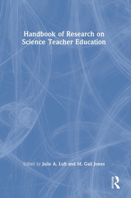 Handbook of Research on Science Teacher Education, Hardback Book