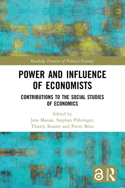Power and Influence of Economists : Contributions to the Social Studies of Economics, Paperback / softback Book