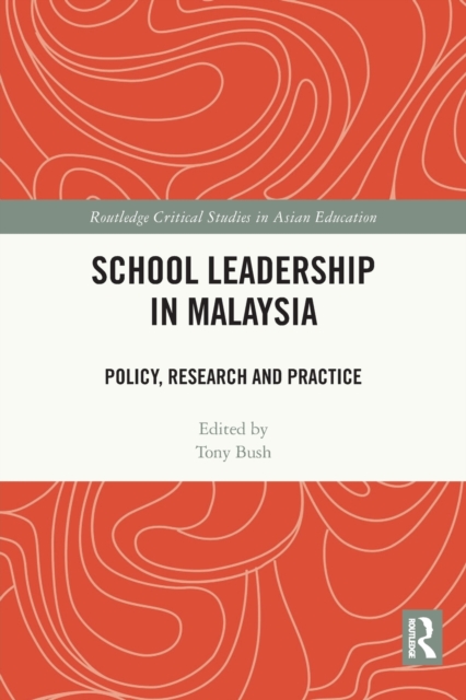 School Leadership in Malaysia : Policy, Research and Practice, Paperback / softback Book