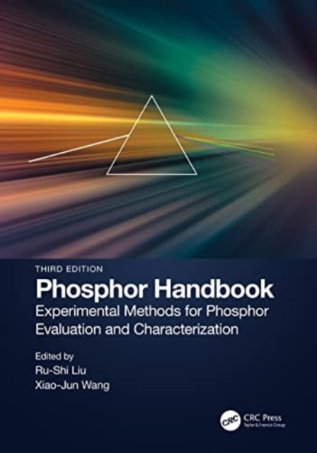 Phosphor Handbook : Experimental Methods for Phosphor Evaluation and Characterization, Paperback / softback Book