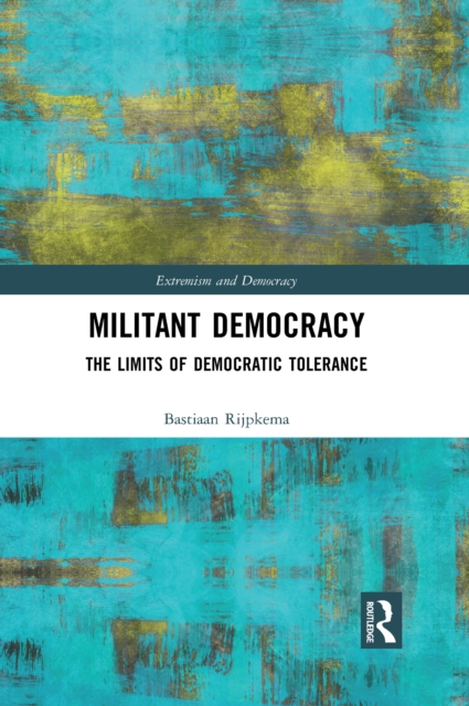 Militant Democracy : The Limits of Democratic Tolerance, Paperback / softback Book