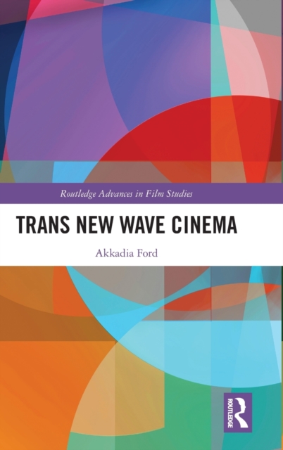 Trans New Wave Cinema, Hardback Book