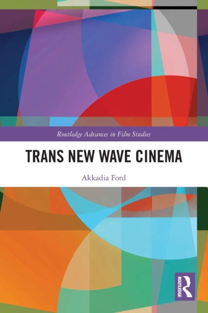 Trans New Wave Cinema, Paperback / softback Book