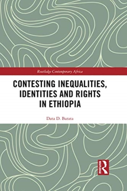 Contesting Inequalities, Identities and Rights in Ethiopia, Paperback / softback Book