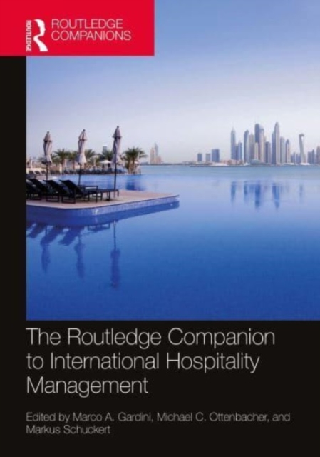 The Routledge Companion to International Hospitality Management, Paperback / softback Book