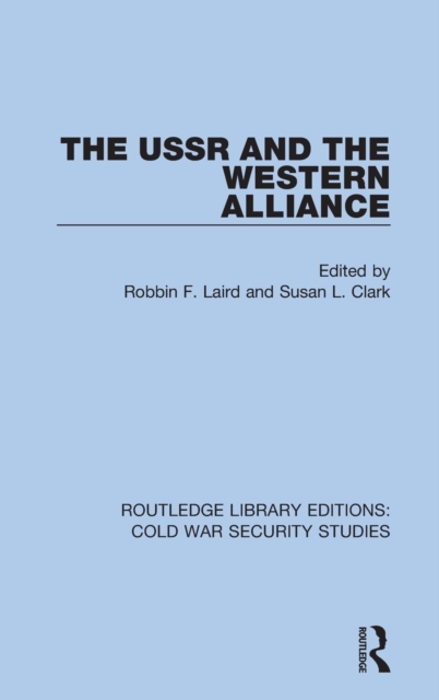The USSR and the Western Alliance, Hardback Book