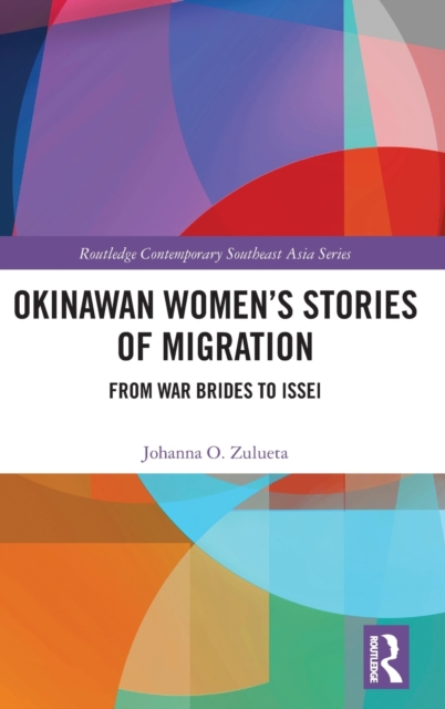 Okinawan Women's Stories of Migration : From War Brides to Issei, Hardback Book