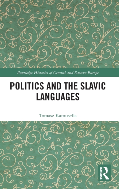 Politics and the Slavic Languages, Hardback Book