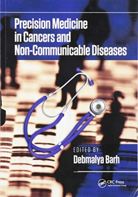Precision Medicine in Cancers and Non-Communicable Diseases, Paperback / softback Book