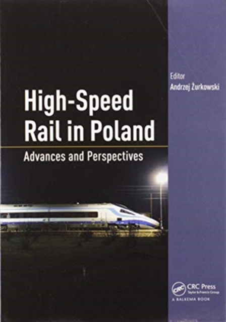 High-Speed Rail in Poland : Advances and Perspectives, Paperback / softback Book