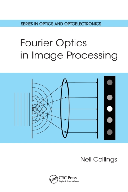 Fourier Optics in Image Processing, Paperback / softback Book
