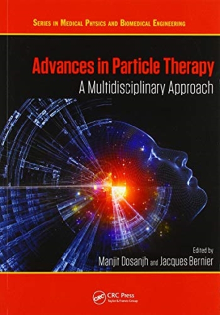 Advances in Particle Therapy : A Multidisciplinary Approach, Paperback / softback Book