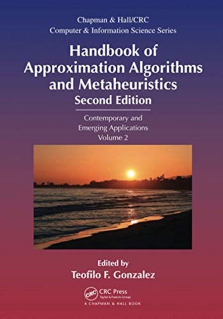 Handbook of Approximation Algorithms and Metaheuristics : Contemporary and Emerging Applications, Volume 2, Paperback / softback Book
