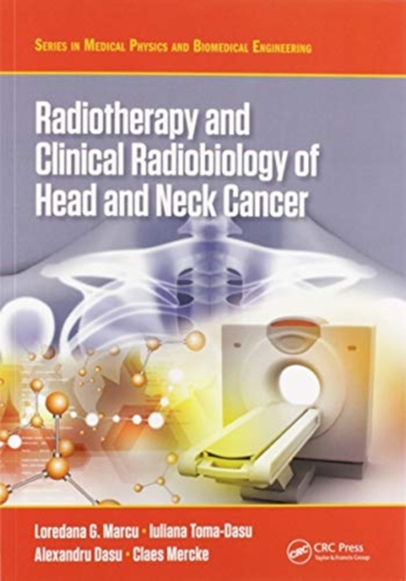 Radiotherapy and Clinical Radiobiology of Head and Neck Cancer, Paperback / softback Book