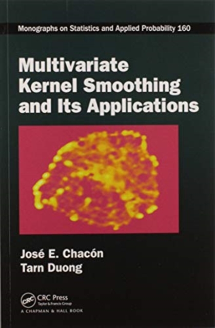 Multivariate Kernel Smoothing and Its Applications, Paperback / softback Book