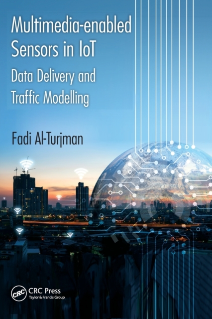 Multimedia-enabled Sensors in IoT : Data Delivery and Traffic Modelling, Paperback / softback Book