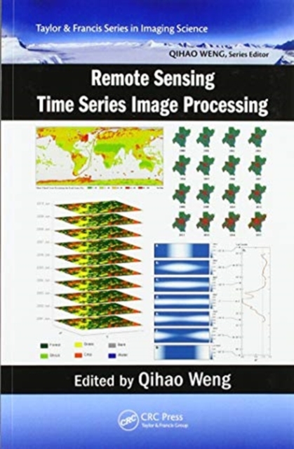 Remote Sensing Time Series Image Processing, Paperback / softback Book