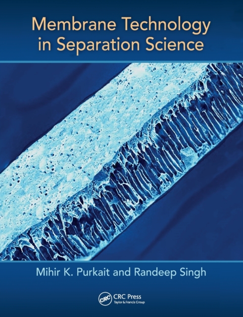 Membrane Technology in Separation Science, Paperback / softback Book