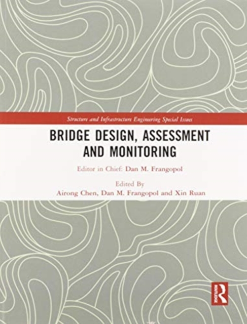 Bridge Design, Assessment and Monitoring, Paperback / softback Book