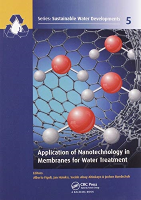 Application of Nanotechnology in Membranes for Water Treatment, Paperback / softback Book