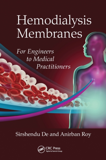 Hemodialysis Membranes : For Engineers to Medical Practitioners, Paperback / softback Book