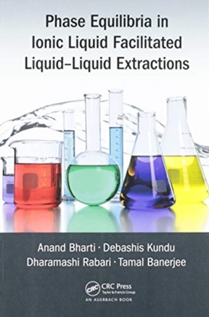 Phase Equilibria in Ionic Liquid Facilitated Liquid-Liquid Extractions, Paperback / softback Book