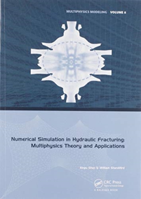 Numerical Simulation in Hydraulic Fracturing: Multiphysics Theory and Applications, Paperback / softback Book
